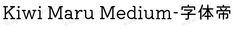 Kiwi Maru Medium字体转换